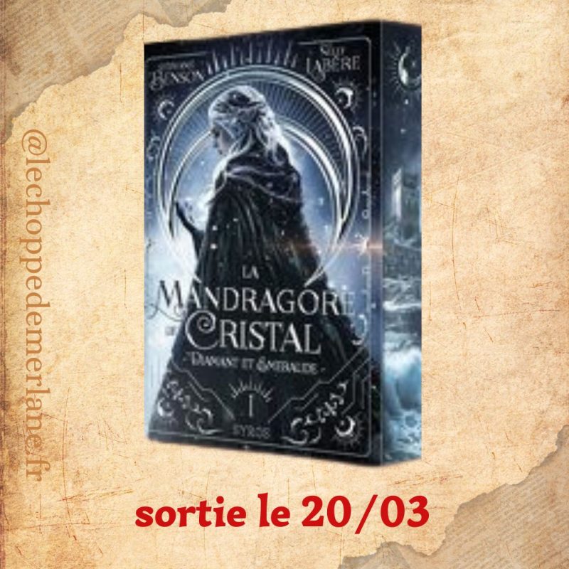 La Mandragore de cristal - Tome 1 : Diamant et émeraude