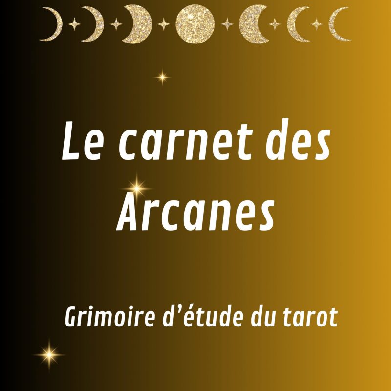 Le carnet des Arcanes - Grimoire d'étude du Tarot