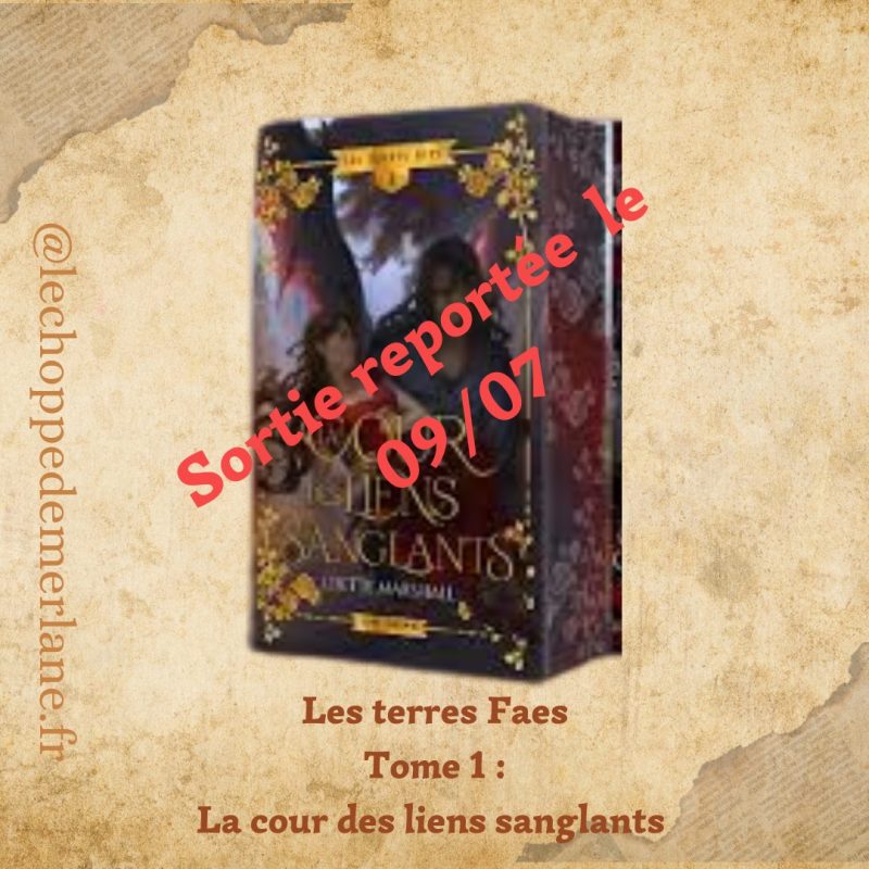 Les terres Faes Tome 1 : la cour des liens sanglants